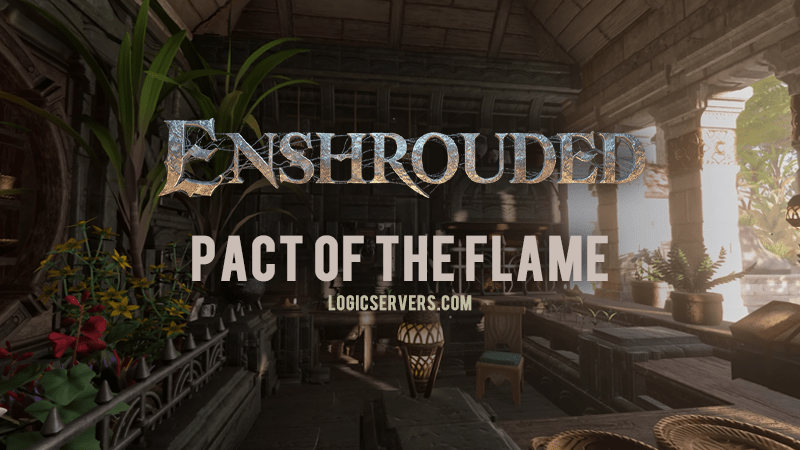 Enshrouded Pact of the Flame 更新