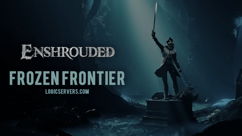 Enshrouded Server Hosting for Souls of the Frozen Frontier